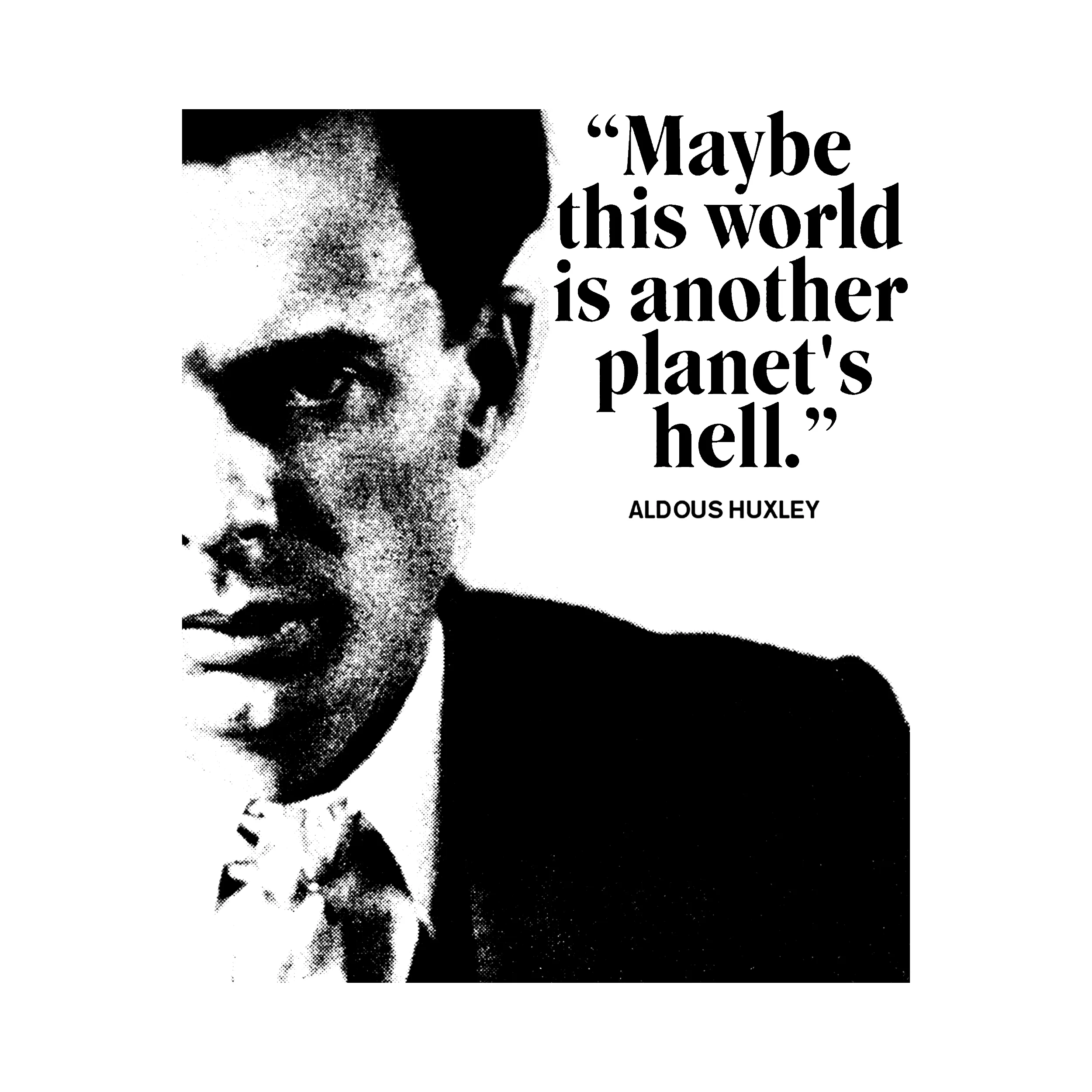 Aldous Huxley Another Planet's Hell Classic Tee