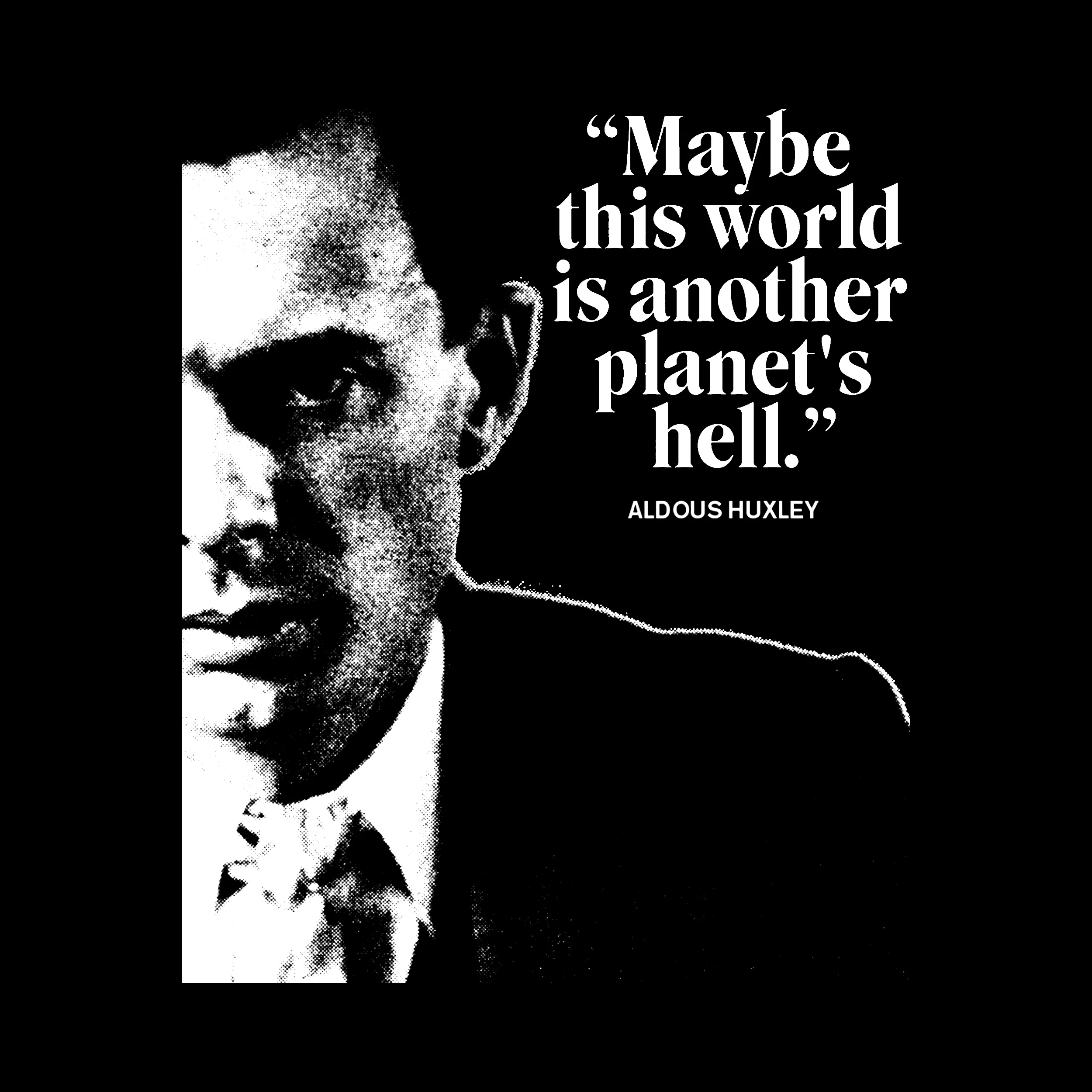 Aldous Huxley Another Planet's Hell Classic Tee